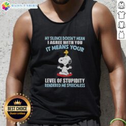 Top Peanuts Snoopy tank top featuring the quote 'My silence doesnt mean I agree with you' in a fun graphic design.