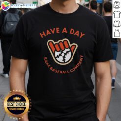 Good Matt Mclain Have A Day Rake Baseball Company T-Shirt featuring a stylish design for baseball fans.