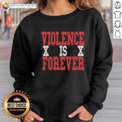 Good Violence X Is X Forever sweatshirt featuring bold graphic design, perfect for casual streetwear style.