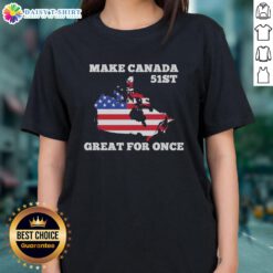 Hot Make Canada 51st Great ladies tee featuring the American flag, perfect for patriotic celebrations and casual wear.