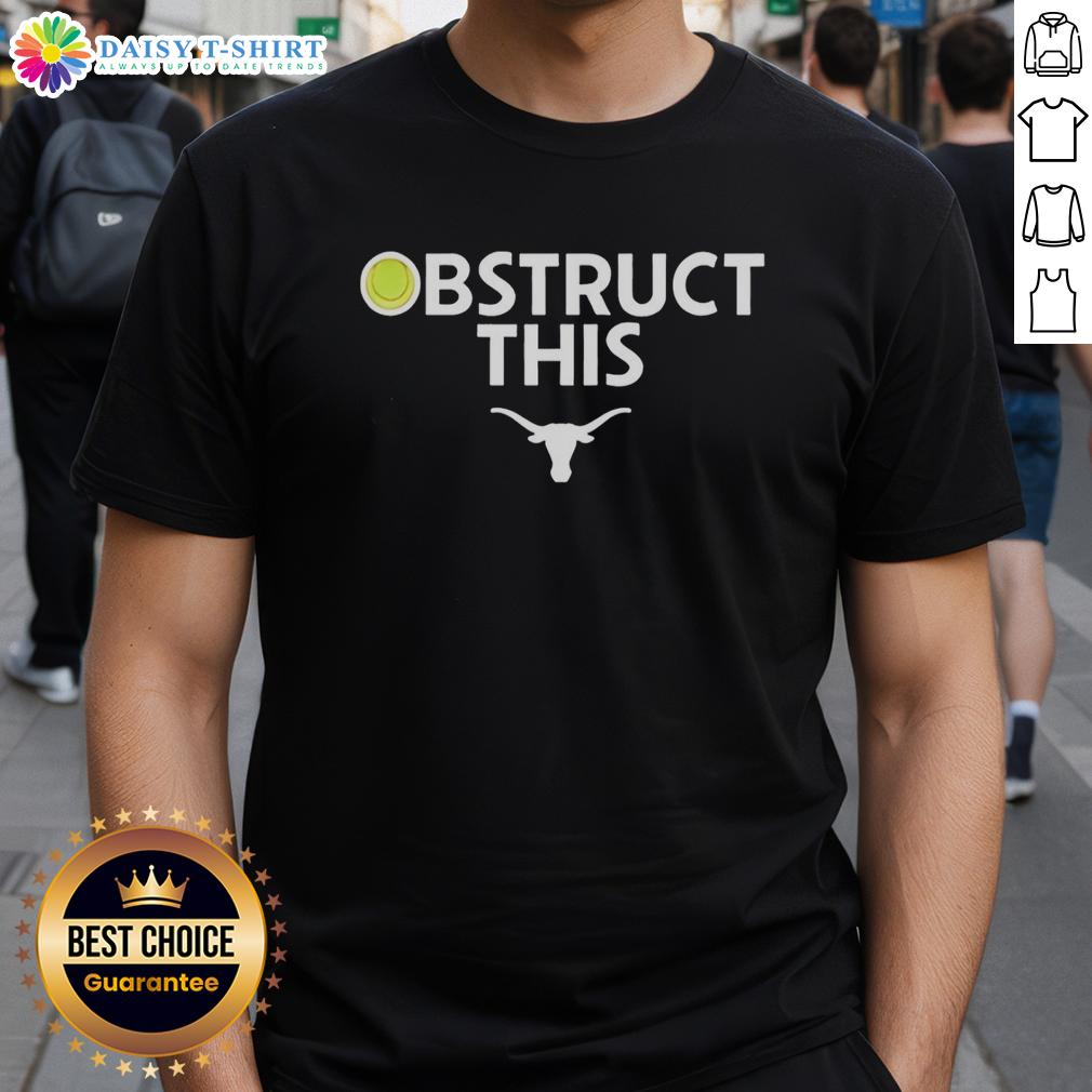 Alt Text: Nice Obstruct This Texas Longhorns Softball 2025 T-Shirt featuring vibrant team colors and a stylish design.
