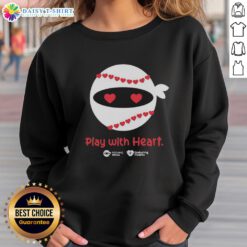 Nice Pitching Ninja Play With Heart Sweatshirt featuring a fun ninja graphic and motivational text for sports enthusiasts.