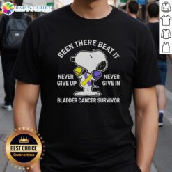 Nice Snoopy Been There Beat It Never Give Up Never Give In T-Shirt for Bladder Cancer Survivors, showcasing resilience and hope.