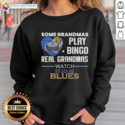 Cozy sweatshirt featuring 'Real Grandmas Watch St. Louis Blues' slogan, perfect for fans and bingo lovers alike.