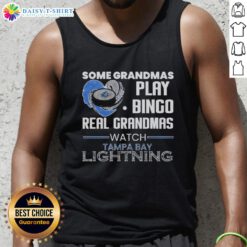Official tank top featuring 'Some Grandmas Play Bingo, Real Grandmas Watch Tampa Bay Lightning' design for fans.