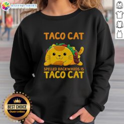 Cinco de Mayo sweatshirt featuring a cute taco cat design with 'Taco Cat' spelled backwards, perfect for festive celebrations.