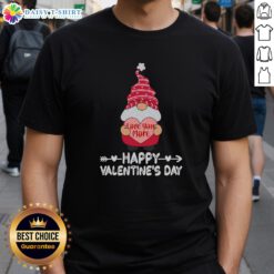 Pretty Valentines Day Gnome T-Shirt featuring 'Love You More' design, perfect for celebrating romance.