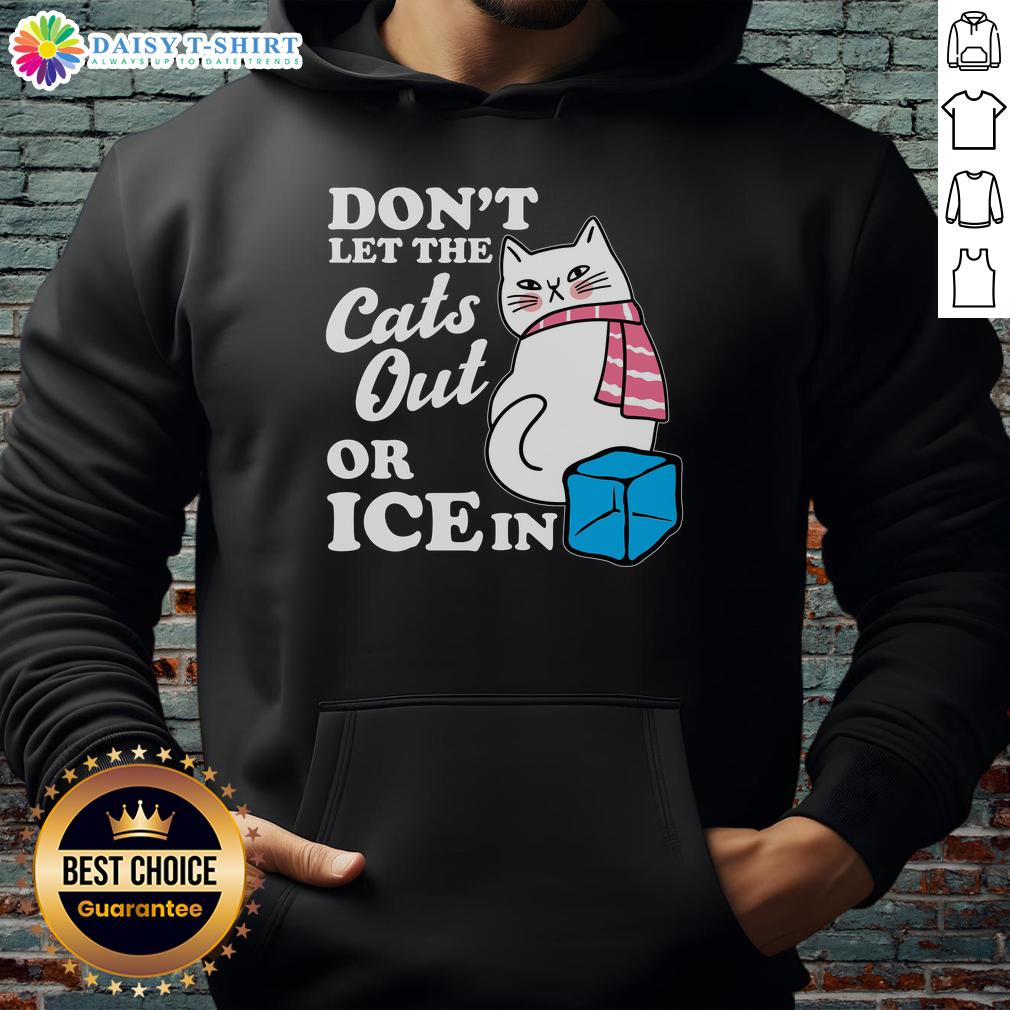 Anti-ICE hoodie with 'Don't Let The Cats Out' design, perfect for showing support against ICE while staying stylish.