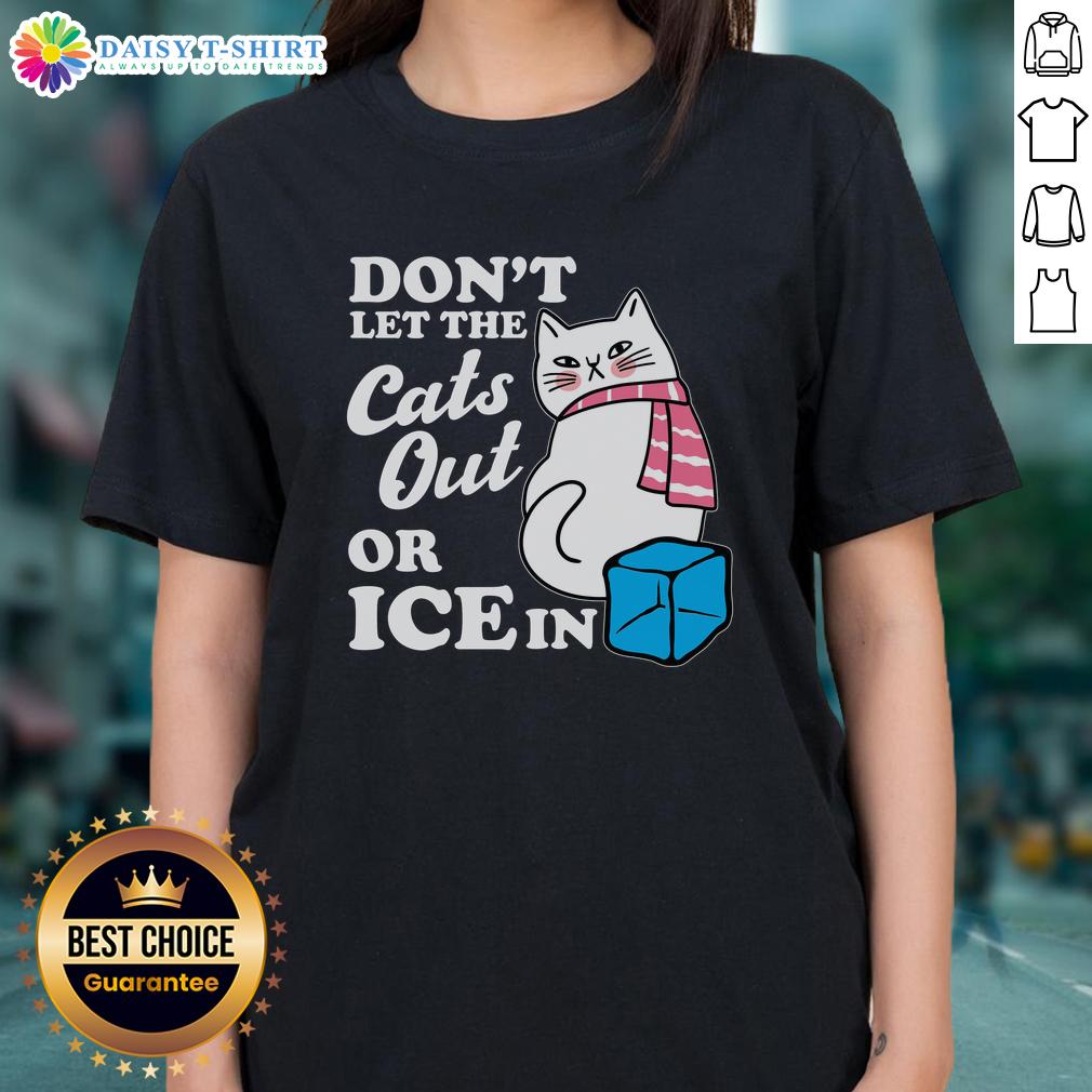 Anti-ICE ladies tee featuring 'Don't Let the Cats Out or ICE' slogan, perfect for activists and casual wear.