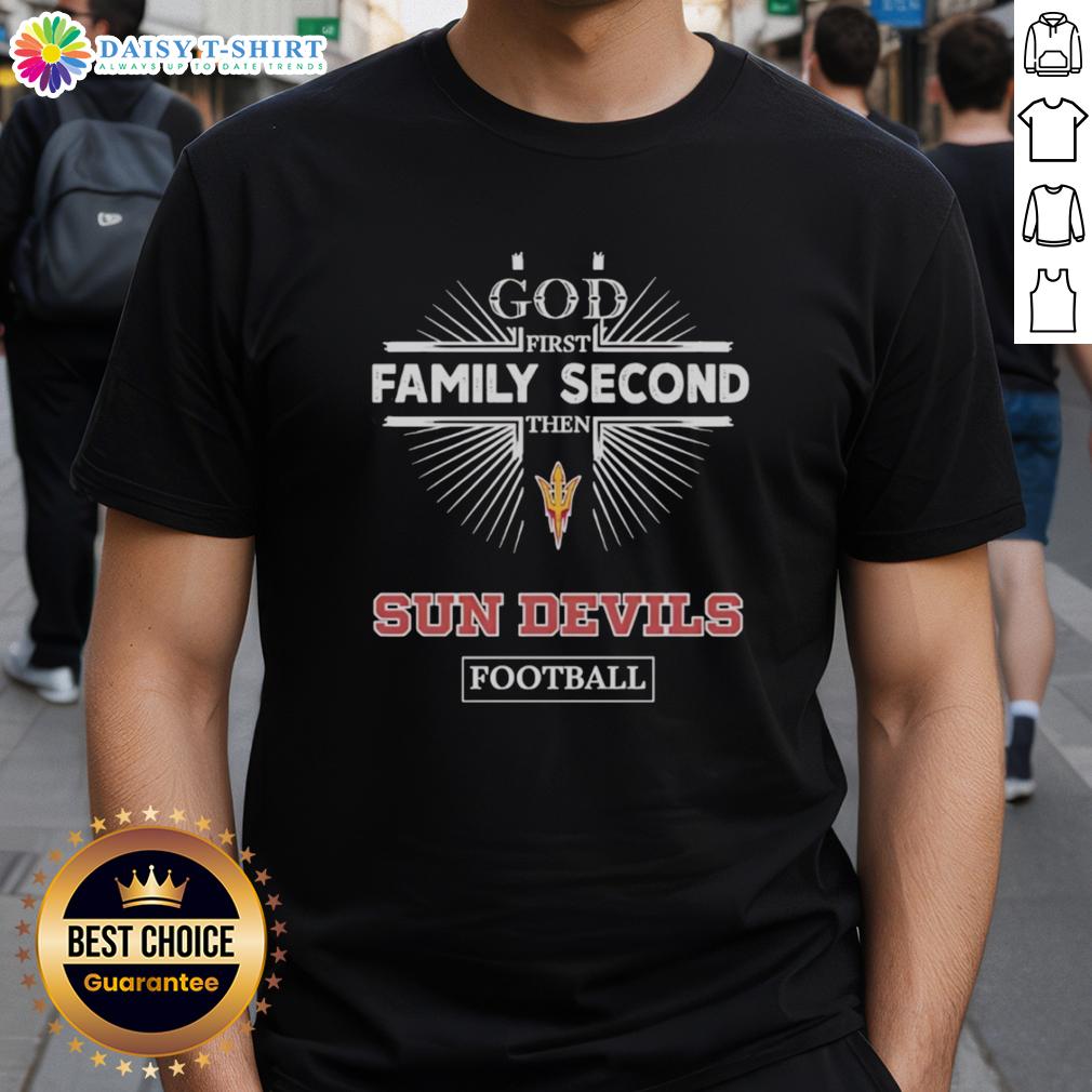 Awesome Arizona State Sun Devils T-Shirt with 'God First, Family Second, Then Sun Devils Football' design for fans.