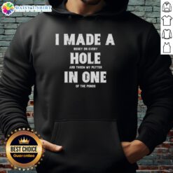 Awesome hoodie featuring 'I Made A Bogey On Every Hole And Threw My Putter' design, perfect for golf enthusiasts.