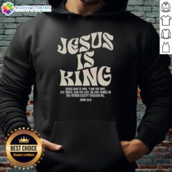 Awesome Jesus Is King hoodie featuring John 14:6 scripture design, perfect for faith-inspired fashion lovers.
