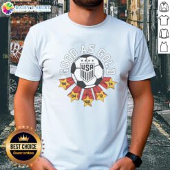 Awesome USWNT Good As Gold T-Shirt featuring a bold design celebrating the U.S. Women's National Soccer Team.