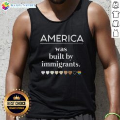 Good America Was Built By Immigrants tank top featuring a heart design, promoting inclusivity and diversity in fashion.