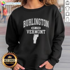 Good Burlington Vermont Est. 1763 varsity sweatshirt featuring classic design and cozy fabric, perfect for casual wear.