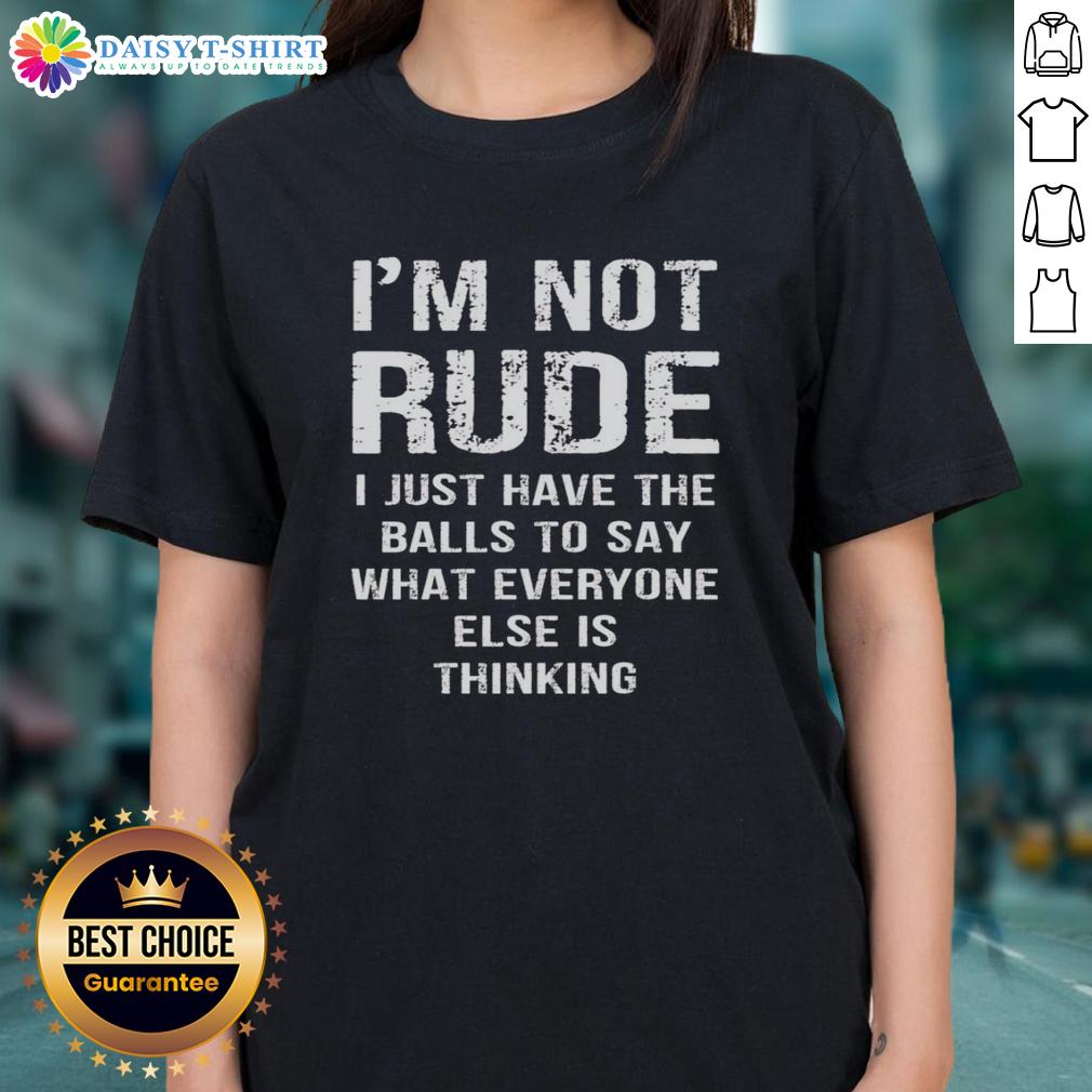 Hot Im Not Rude Tee for Ladies - Bold statement shirt expressing confidence and honesty in fashion.