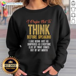 Retro sweatshirt with 'Hot Prefer Not To Think Before Speaking' slogan, perfect for casual and trendy outfits.