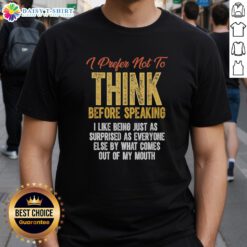 Hot Prefer Not To Think Before Speaking Retro T-Shirt featuring a fun, bold graphic design for casual wear.