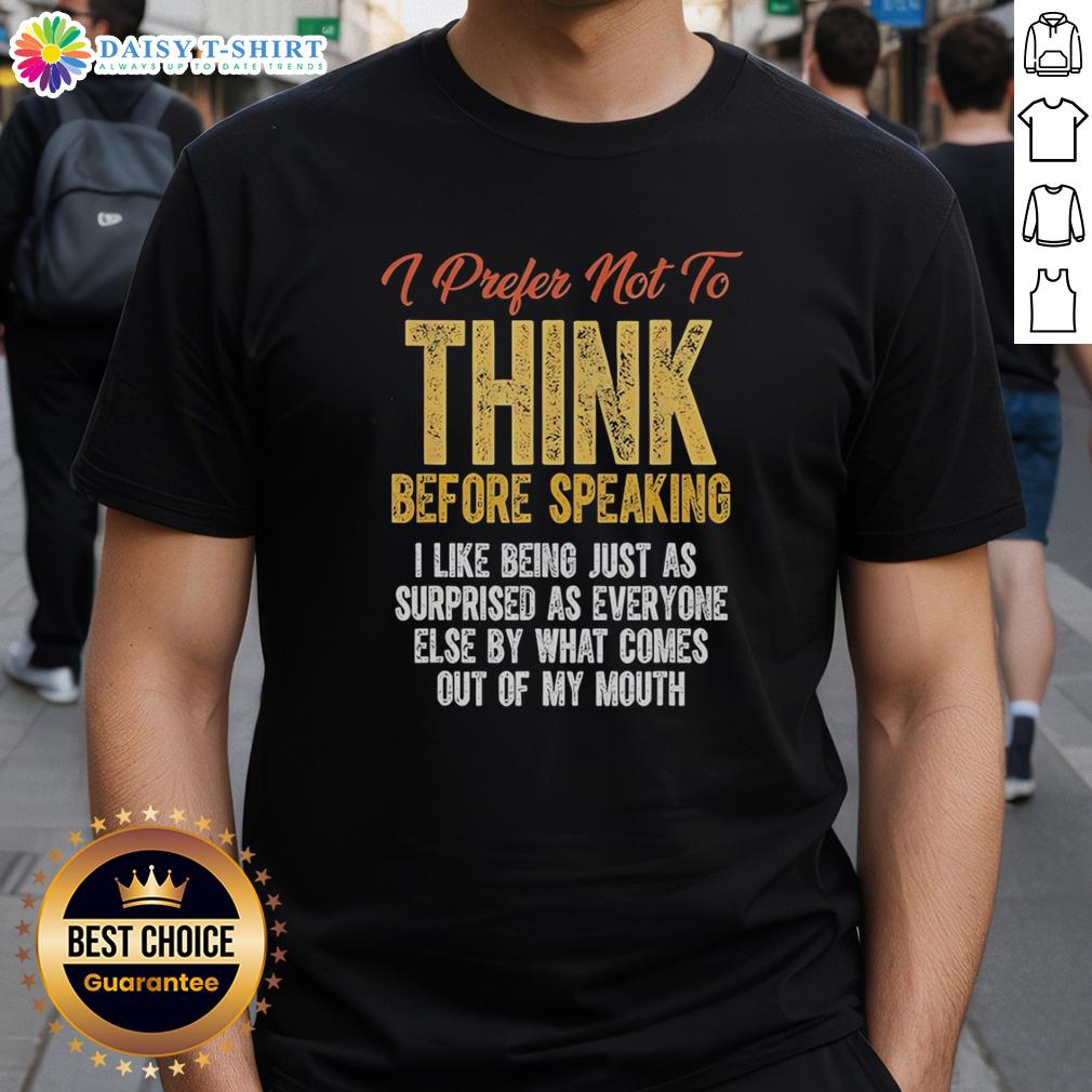 Hot Prefer Not To Think Before Speaking Retro T-Shirt featuring a fun, bold graphic design for casual wear.