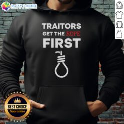 Hot Traitors Get The Rope First Hoodie in black, featuring bold graphic print, perfect for casual wear and unique style.
