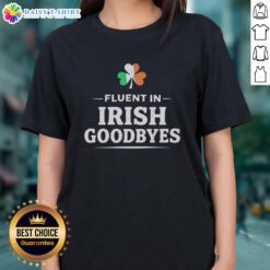Nice Fluent in Irish Goodbyes Shamrock Shape Italy Flag Ladies Tee featuring a vibrant design for St. Patrick's Day.