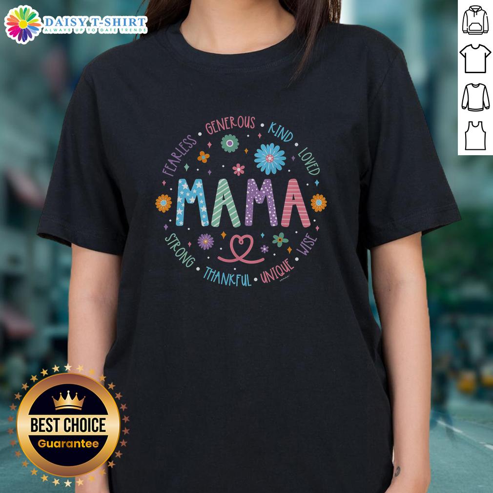 Nice Mama Fearless Generous Kind Loved Ladies Tee featuring a stylish design, perfect for celebrating motherhood.