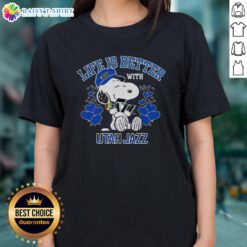 Cute Snoopy holding Utah Jazz Warriors logo on a 'Life Is Better With Utah Jazz' ladies tee shirt.