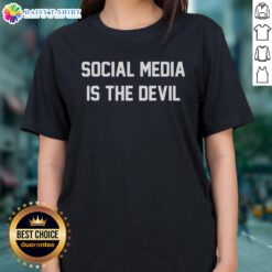 Funny 'Social Media is the Devil' meme on a ladies tee, showcasing humor and social commentary in stylish apparel.