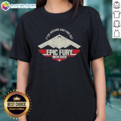 Alt Text: Original Fck Around And Find Out Epic Fury Ladies Tee featuring bold graphic design in the United States.