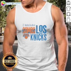 Premium New York Knicks Noches Ene Be A Somos Los Knicks tank top featuring vibrant team colors and logo.
