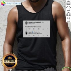 Alt Text: Benjamin Netanyahu wearing a tank top, humorously expressing 'Ahhh, it's hot down here' during a summer event.