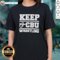 Top Keep CBU Wrestling Ladies Tee featuring a stylish design perfect for fans and athletes of CBU wrestling.