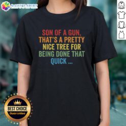 Top Son of a Gun ladies tee featuring a unique tree design, showcasing creativity and quick craftsmanship.