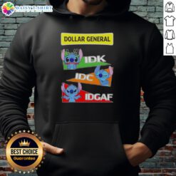 Top Stitch X Dollar General hoodie featuring 'Idk I Don't Know IDC I Don't Care IDGAF' graphic design.