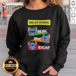 Top Stitch X Dollar General sweatshirt featuring 'Idk, I don't know, Idc, I don't care, Idgaf' slogan in vibrant colors.