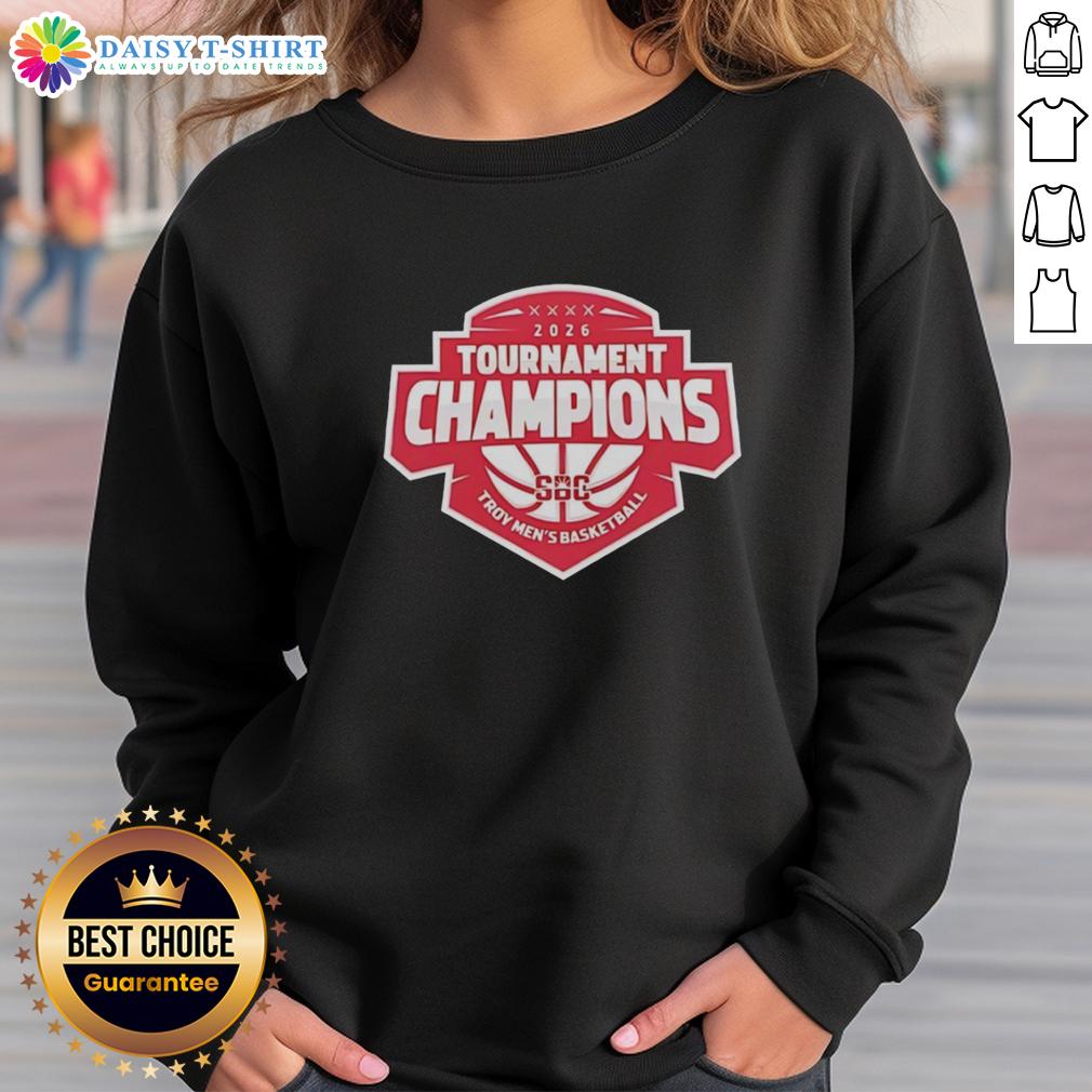 Alt Text: Top Troy Trojans 26 Sun Belt Conference Men's Basketball Tournament Champions Sweatshirt featuring team logo and colors.
