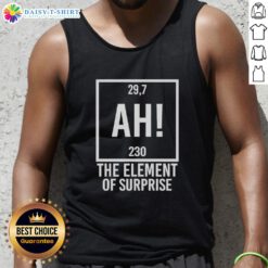 Awesome Ah The Element of Surprise tank top featuring a bold graphic design, perfect for casual wear and summer style.