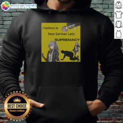 Alt Text: Awesome I Believe In Sexy German Lady Supremacy hoodie featuring UMP 45 design, perfect for frontline fashion.