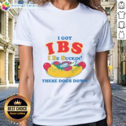 Awesome I Got IBS I Be Suckin These Dogs Down ladies tee featuring a fun graphic design for IBS awareness.