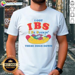 Awesome I Got IBS I Be Suckin' These Dogs Down T-Shirt featuring a humorous graphic for IBS awareness and dog lovers.