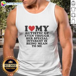 Alt Text: I Heart My Autistic GF Tank Top - Fun design expressing love despite quirky special interests, perfect for casual wear.