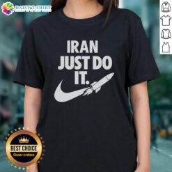 Awesome Iran Just Do It Rocket Logo on a motivational ladies tee, showcasing patriotism and style for proud supporters.