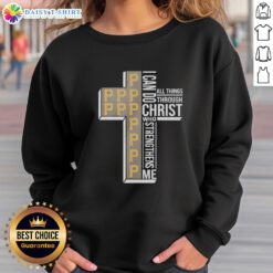 Awesome Pittsburgh Pirates baseball sweatshirt with 'I Can Do All Things Through Christ Who Strengthens Me' design.