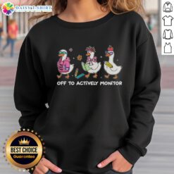 Funny Off to Actively Monitor Silly Goose School Sweatshirt featuring a playful design and vibrant colors for casual wear.