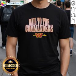 Good Hail To The Commanders T-Shirt featuring the Washington Commanders logo, perfect for fans and game day attire.