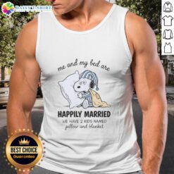Happy couple wearing 'Good Me And My Bed Are Snoopy Happily Married' tank top, with kids Pillow and Blanket.