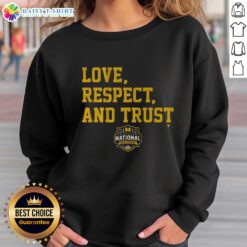Good Michigan Wolverines MBB 2026 National Champions sweatshirt featuring 'Love, Respect, and Trust' design.