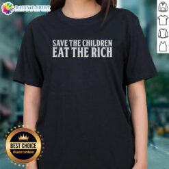 Good Save The Children Eat The Rich Letter Ladies Tee featuring bold text and a stylish design for social justice advocates.
