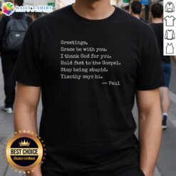 Hot Greetings 'Grace Be With You' T-Shirt featuring a heartfelt design, perfect for expressing gratitude and faith.