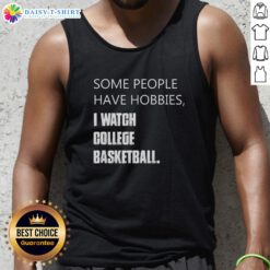 Retro tank top featuring 'Some People Have Hobbies I Watch College Basketball' design, perfect for sports fans.